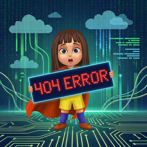 A young girl looking surprised, wearing a red superhero cape, a blue shirt, and yellow shorts, stands in a dark digital landscape with glowing green circuit lines, floating clouds, and binary code. She holds a large, glowing sign that reads "404 ERROR" in red pixelated text.